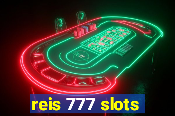 reis 777 slots